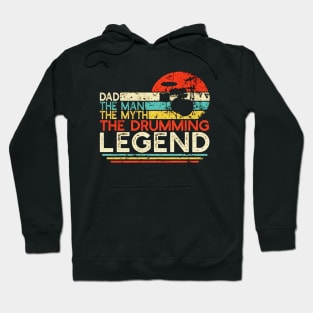 Dad The Man The Myth The Drumming Legend Hoodie